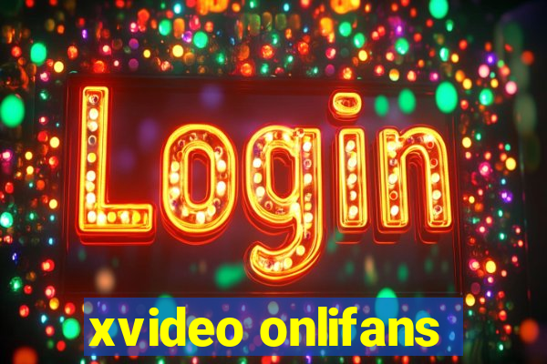 xvideo onlifans